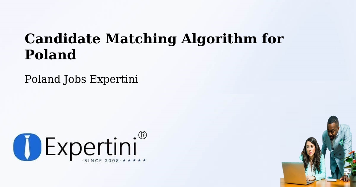 Candidate Matching Algorithm Overview – Kłecko - Poland Jobs Expertini