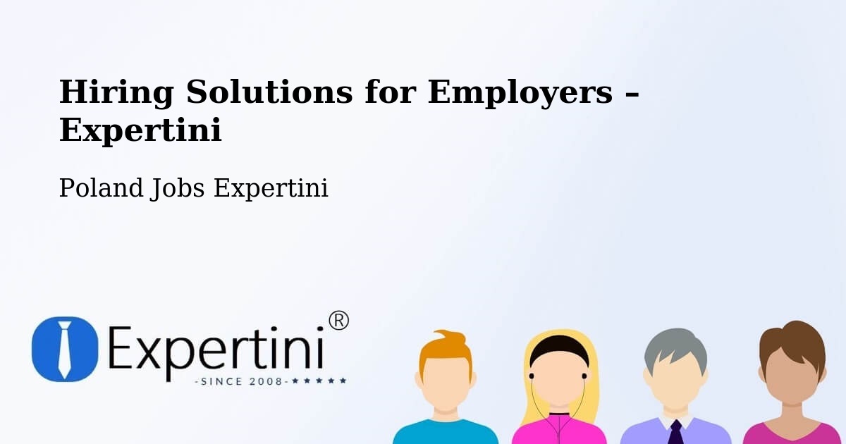 Hiring Solutions for Employers in Kłecko - Kłecko, Poland Jobs Expertini
