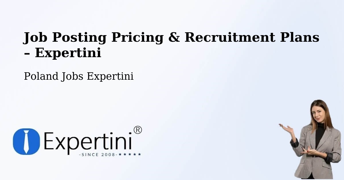 Job Posting Pricing & Recruitment Plans – Kłecko - Kłecko, Poland Jobs Expertini